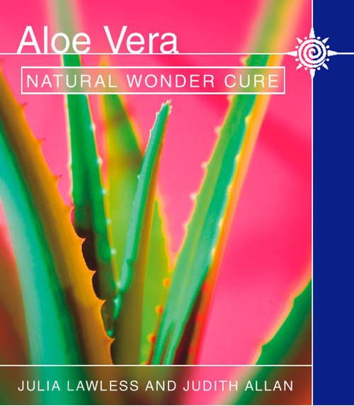 Book cover of Aloe Vera: Natural Wonder Cure (ePub edition)