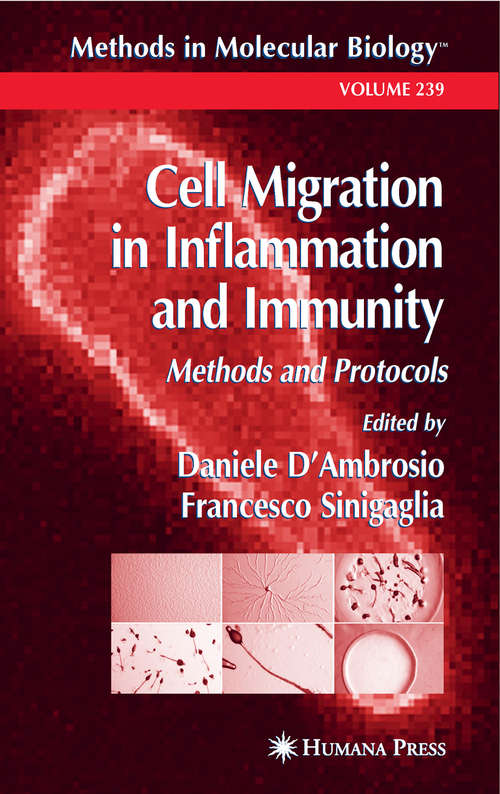 Book cover of Cell Migration in Inflammation and Immunity: Methods and Protocols (2003) (Methods in Molecular Biology #239)