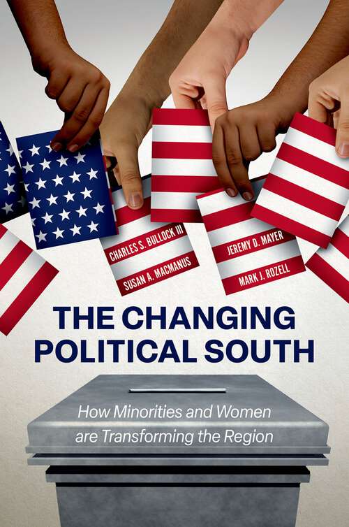 Book cover of The Changing Political South: How Minorities and Women are Transforming the Region