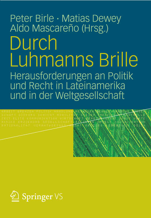 Book cover of Durch Luhmanns Brille: Herausforderungen an Politik und Recht in Lateinamerika und in der Weltgesellschaft (2012)