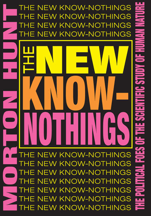 Book cover of The New Know-nothings: The Political Foes of the Scientific Study of Human Nature