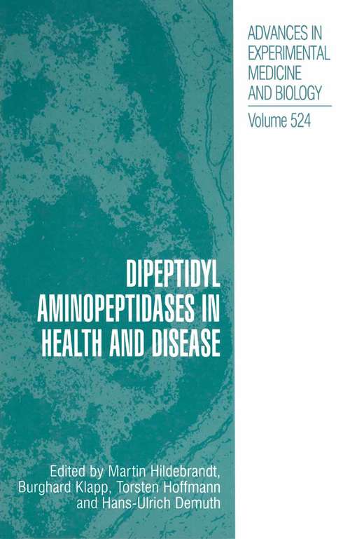 Book cover of Dipeptidyl Aminopeptidases in Health and Disease (2003) (Advances in Experimental Medicine and Biology #524)