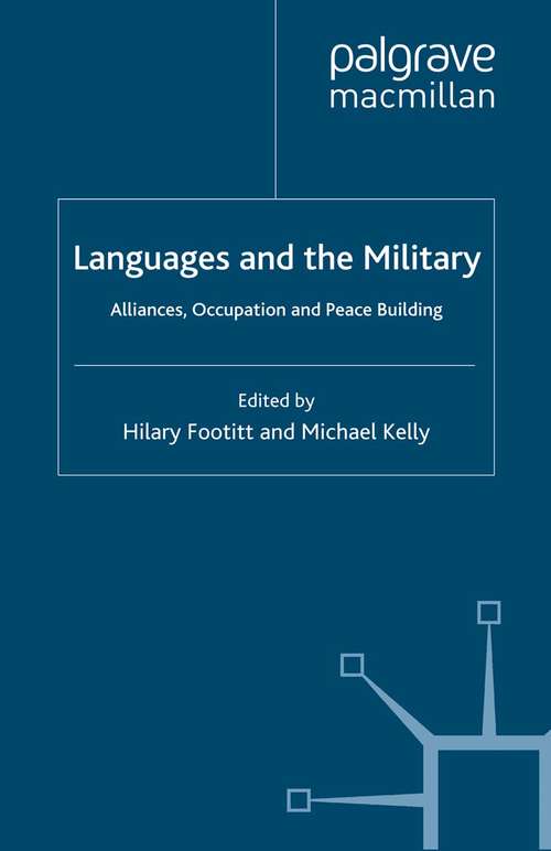 Book cover of Languages and the Military: Alliances, Occupation and Peace Building (2012) (Palgrave Studies in Languages at War)