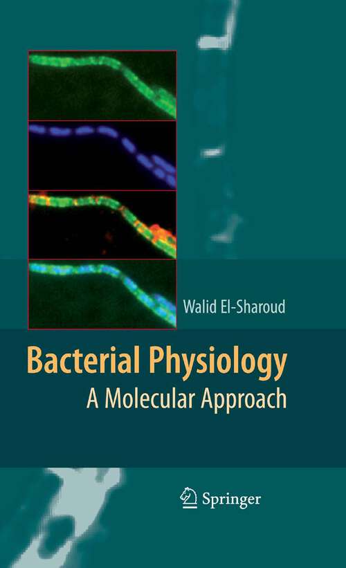 Book cover of Bacterial Physiology: A Molecular Approach (2008)