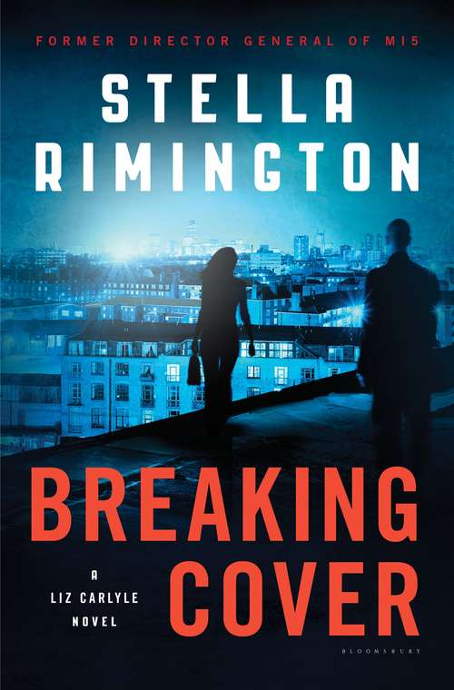 Book cover of Breaking Cover: A Liz Carlyle Novel (A Liz Carlyle Novel #9)