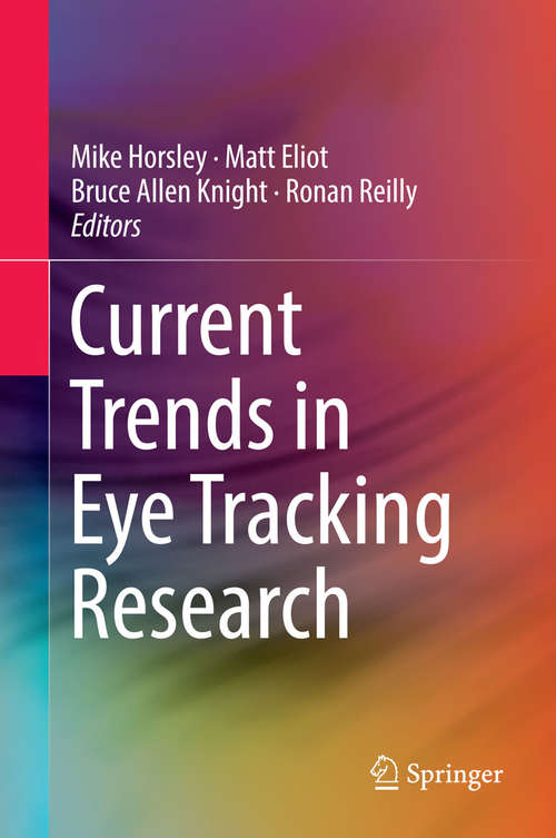 Book cover of Current Trends in Eye Tracking Research (2014)