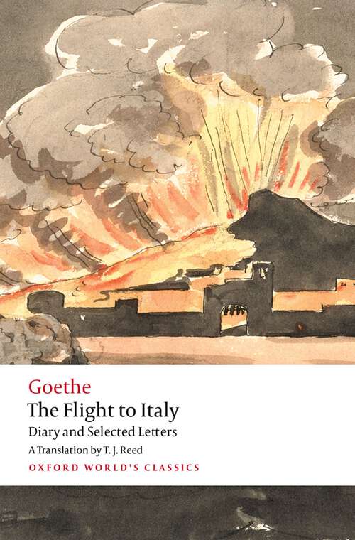 Book cover of The Flight to Italy: Diary and Selected Letters (Oxford World's Classics)
