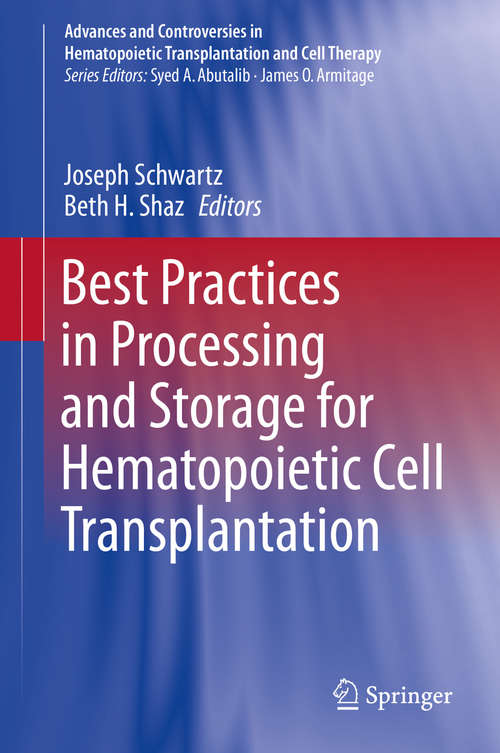 Book cover of Best Practices in Processing and Storage for Hematopoietic Cell Transplantation (Advances and Controversies in Hematopoietic Transplantation and Cell Therapy)