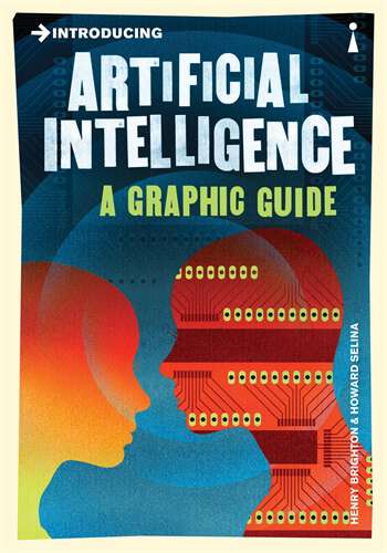 Book cover of Introducing Artificial Intelligence: A Graphic Guide (Introducing...)