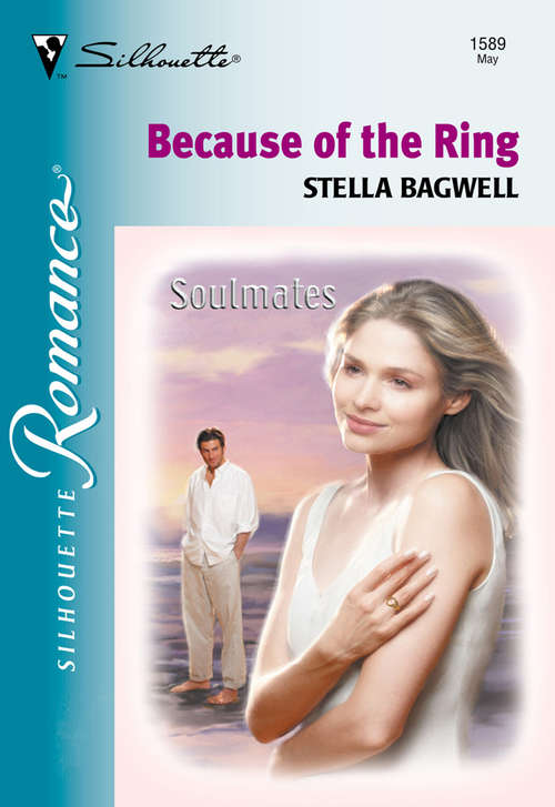 Book cover of Because Of The Ring (ePub First edition) (Mills And Boon Silhouette Ser.: No. 1589)