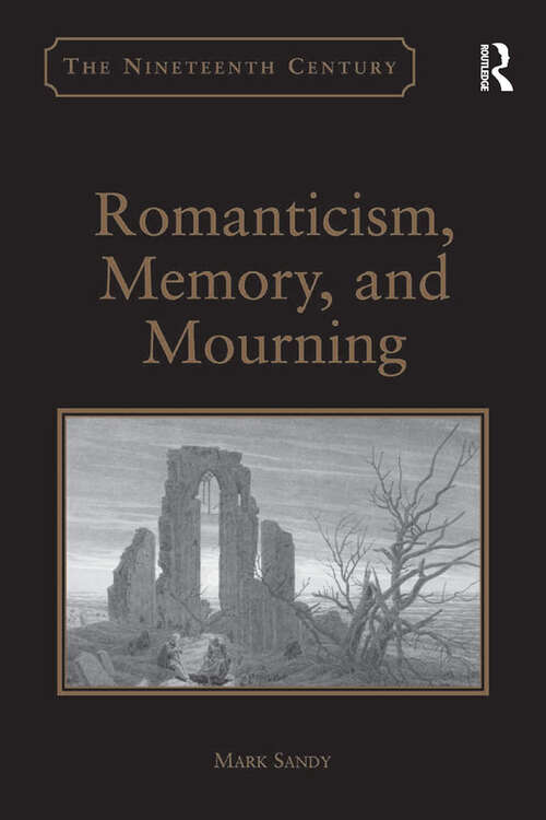Book cover of Romanticism, Memory, and Mourning
