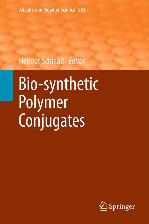 Book cover of Bio-synthetic Polymer Conjugates (2013) (Advances in Polymer Science #253)