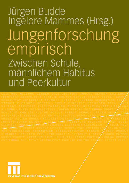 Book cover of Jungenforschung empirisch: Zwischen Schule, männlichem Habitus und Peerkultur (2009)