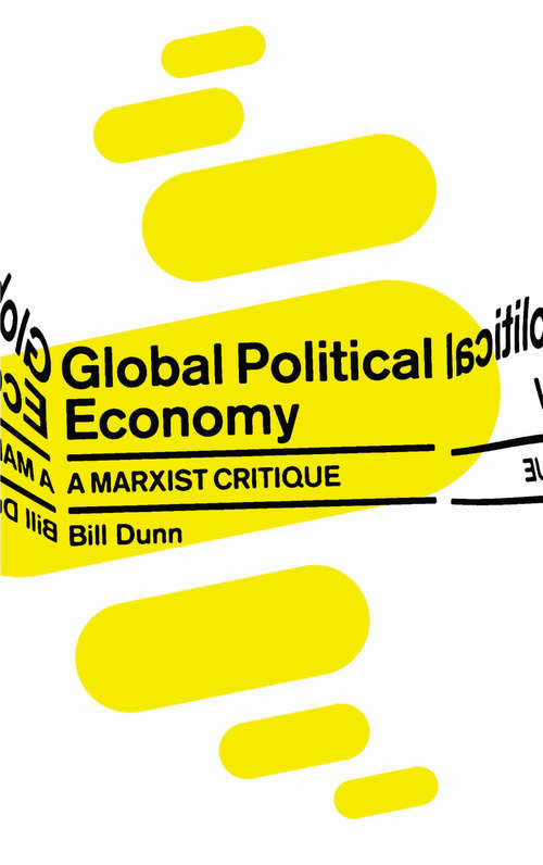 Book cover of Global Political Economy: A Marxist Critique