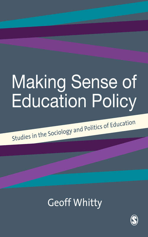 Book cover of Making Sense of Education Policy: Studies in the Sociology and Politics of Education (First Edition)