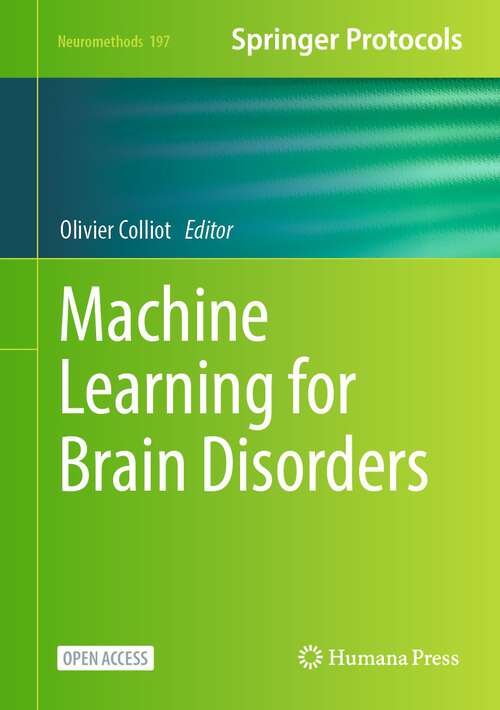 Book cover of Machine Learning for Brain Disorders (1st ed. 2023) (Neuromethods #197)
