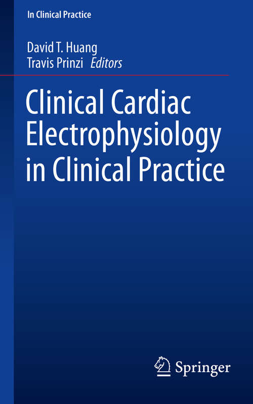 Book cover of Clinical Cardiac Electrophysiology in Clinical Practice (2015) (In Clinical Practice #2)