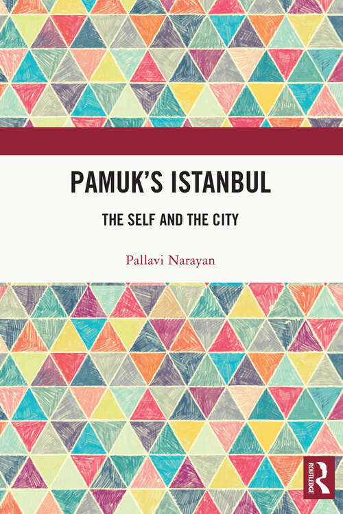 Book cover of Pamuk's Istanbul: The Self and the City