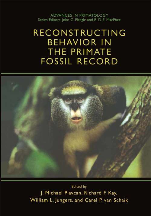 Book cover of Reconstructing Behavior in the Primate Fossil Record (2002) (Advances in Primatology)