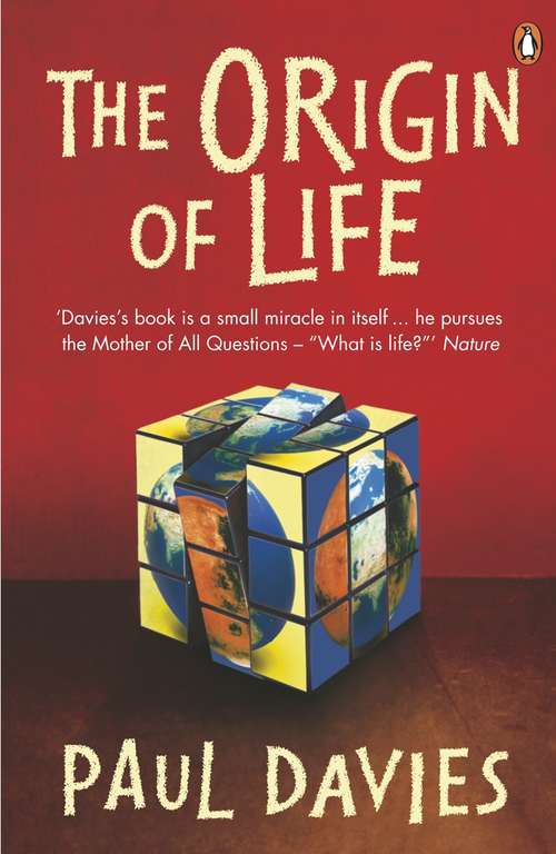 Book cover of The Origin of Life: The Search For The Origin And Meaning Of Life (Penguin Science Ser.)