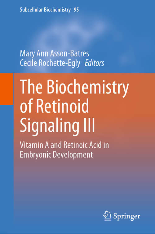 Book cover of The Biochemistry of Retinoid Signaling III: Vitamin A and Retinoic Acid in Embryonic Development (1st ed. 2020) (Subcellular Biochemistry #95)