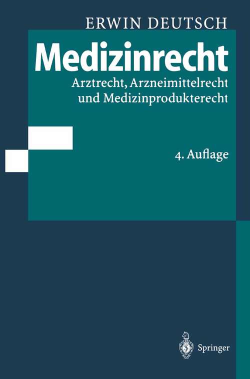 Book cover of Medizinrecht: Arztrecht, Arzneimittelrecht und Medizinprodukterecht (4. Aufl. 1999)