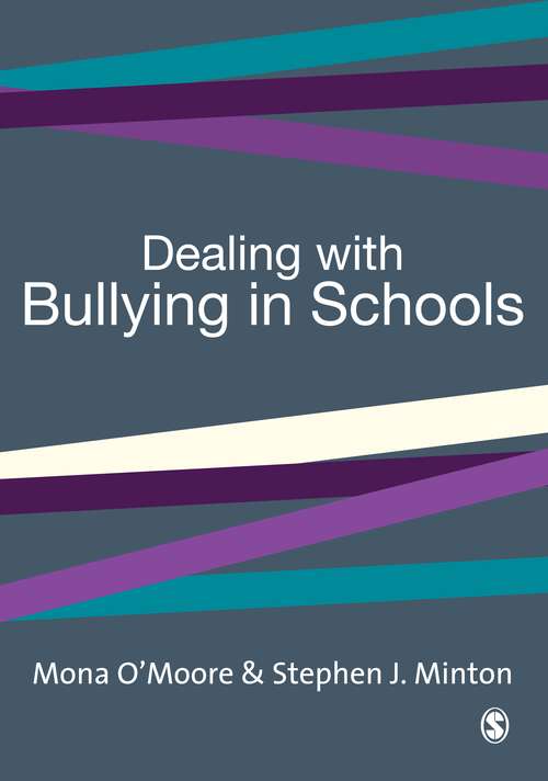 Book cover of Dealing with Bullying in Schools: A Training Manual for Teachers, Parents and Other Professionals