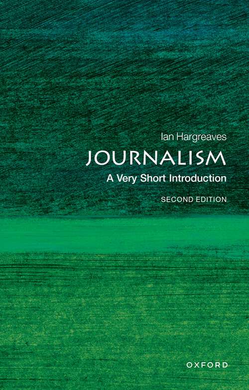 Book cover of Journalism: A Very Short Introduction (Very Short Introductions)