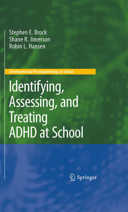 Book cover of Identifying, Assessing, and Treating ADHD at School (2009) (Developmental Psychopathology at School)