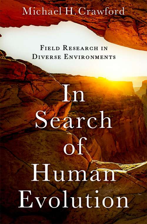 Book cover of In Search of Human Evolution: Field Research in Diverse Environments