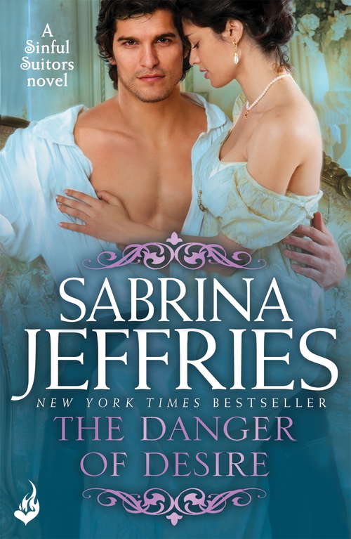 Book cover of The Danger of Desire: Dazzling Regency romance at its best! (Sinful Suitors #3)