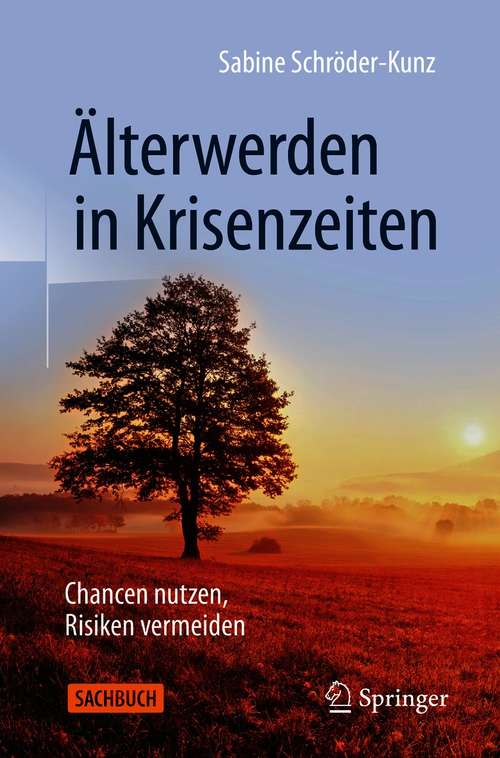 Book cover of Älterwerden in Krisenzeiten: Chancen nutzen, Risiken vermeiden (1. Aufl. 2020)