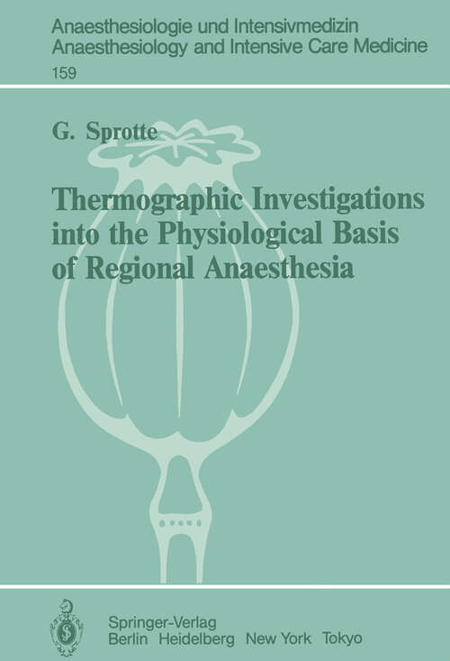 Book cover of Thermographic Investigations into the Physiological Basis of Regional Anaesthesia (1985) (Anaesthesiologie und Intensivmedizin   Anaesthesiology and Intensive Care Medicine #159)