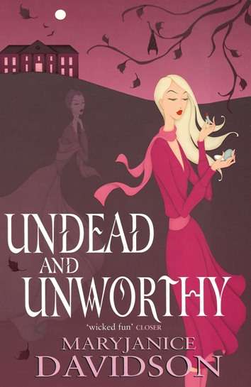 Book cover of Undead And Unworthy: Number 7 in series (Undead/Queen Betsy #7)
