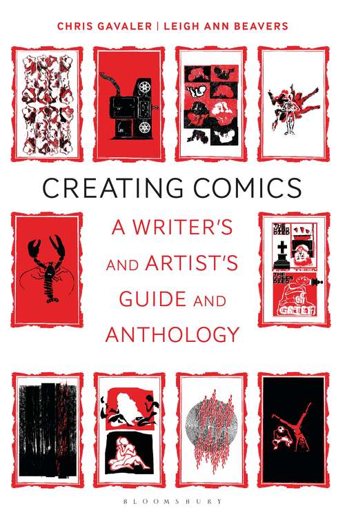 Book cover of Creating Comics: A Writer's and Artist's Guide and Anthology (Bloomsbury Writers’ Guides and Anthologies)