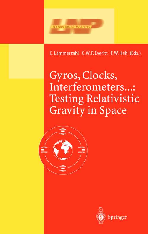 Book cover of Gyros, Clocks, Interferometers…: Testing Relativistic Gravity in Space (2001) (Lecture Notes in Physics #562)