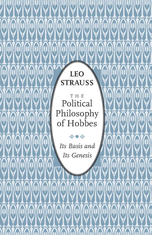 Book cover of The Political Philosophy of Hobbes: Its Basis and Its Genesis