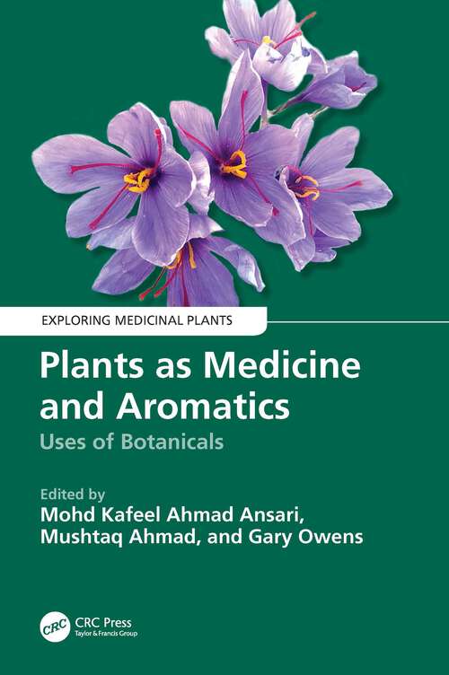 Book cover of Plants as Medicine and Aromatics: Uses of Botanicals (Exploring Medicinal Plants)