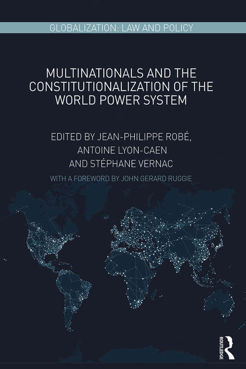 Book cover of Multinationals and the Constitutionalization of the World Power System (Globalization: Law and Policy)