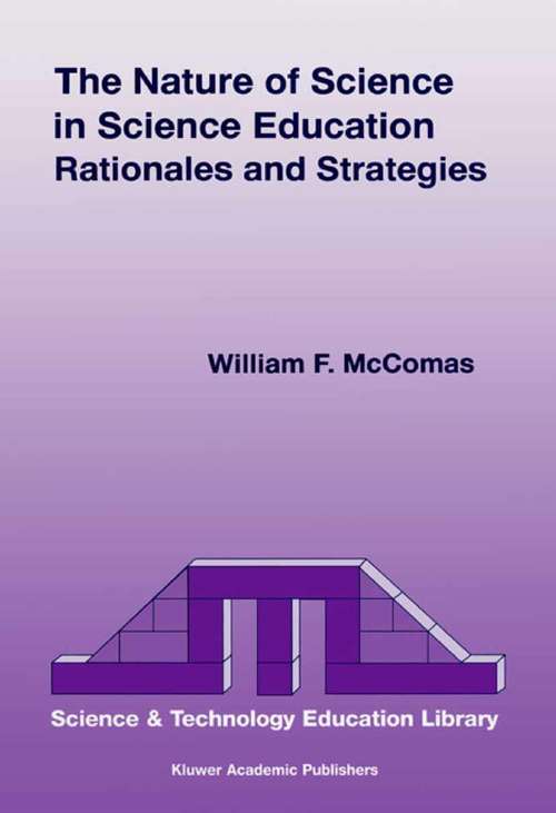 Book cover of The Nature of Science in Science Education: Rationales and Strategies (1998) (Contemporary Trends and Issues in Science Education #5)