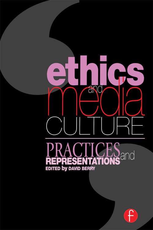 Book cover of Ethics and Media Culture: Practices and Representations
