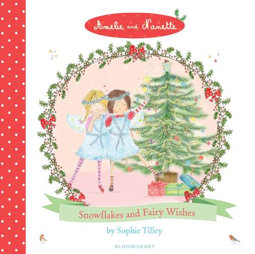 Book cover of Amelie and Nanette: Snowflakes and Fairy Wishes