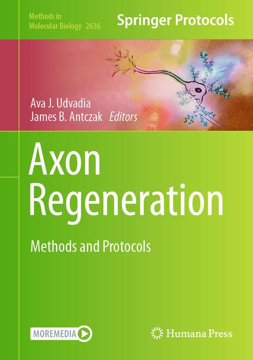 Book cover of Axon Regeneration: Methods and Protocols (1st ed. 2023) (Methods in Molecular Biology #2636)