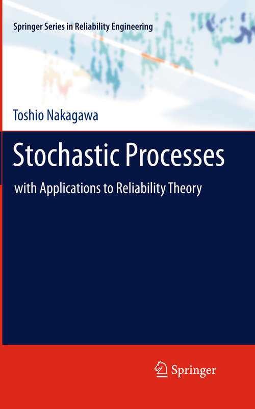 Book cover of Stochastic Processes: with Applications to Reliability Theory (2011) (Springer Series in Reliability Engineering)