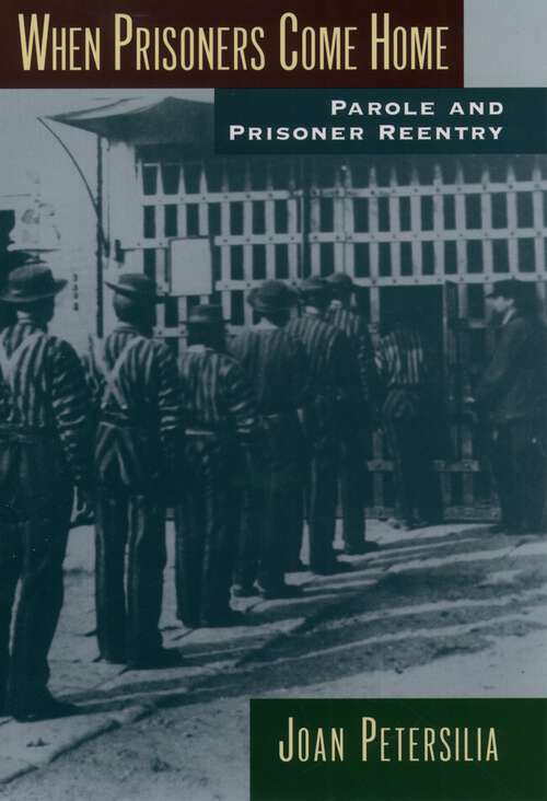 Book cover of When Prisoners Come Home: Parole and Prisoner Reentry (Studies in Crime and Public Policy)