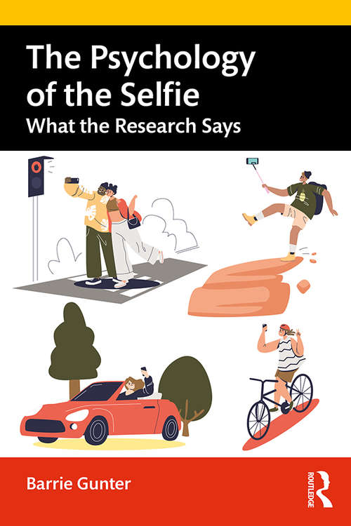 Book cover of The Psychology of the Selfie: What the Research Says