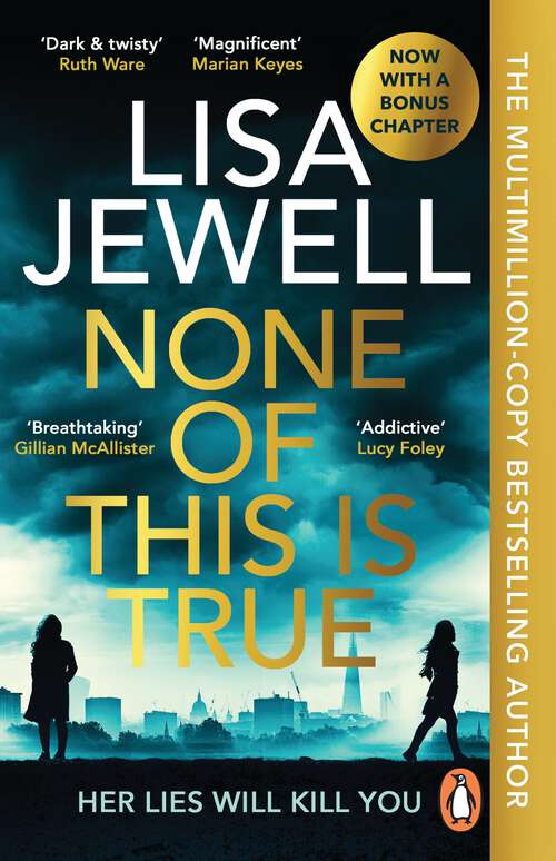 Book cover of None of This is True: Voted CRIME NOVEL OF THE YEAR 2024, the addictive #1 Sunday Times bestselling psychological thriller