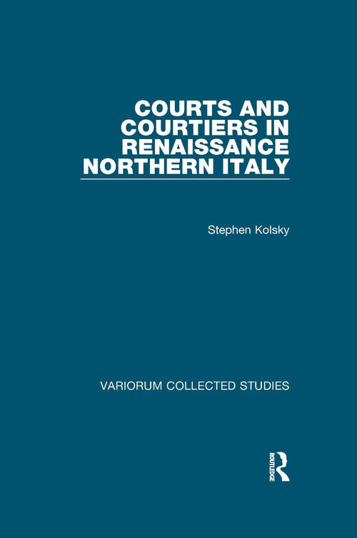 Book cover of Courts and Courtiers in Renaissance Northern Italy