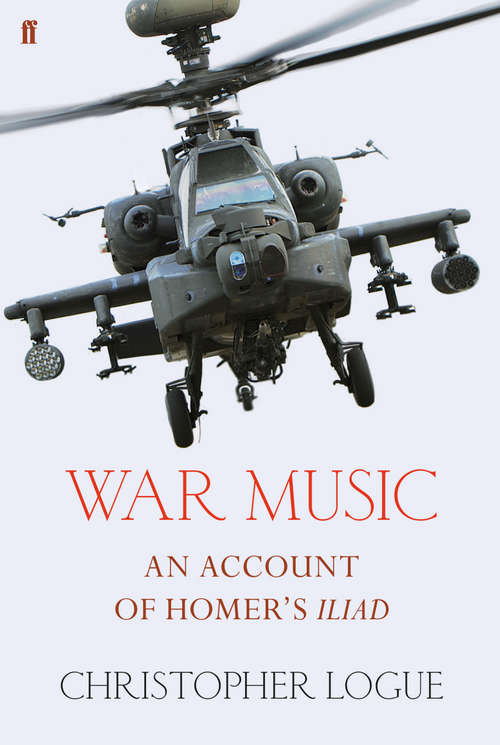 Book cover of War Music: An Account of Homer's Iliad (Main)