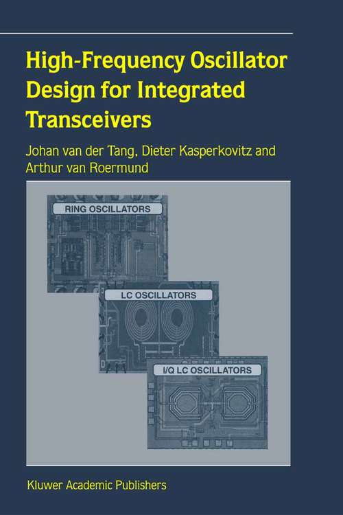 Book cover of High-Frequency Oscillator Design for Integrated Transceivers (2003) (The Springer International Series in Engineering and Computer Science #748)